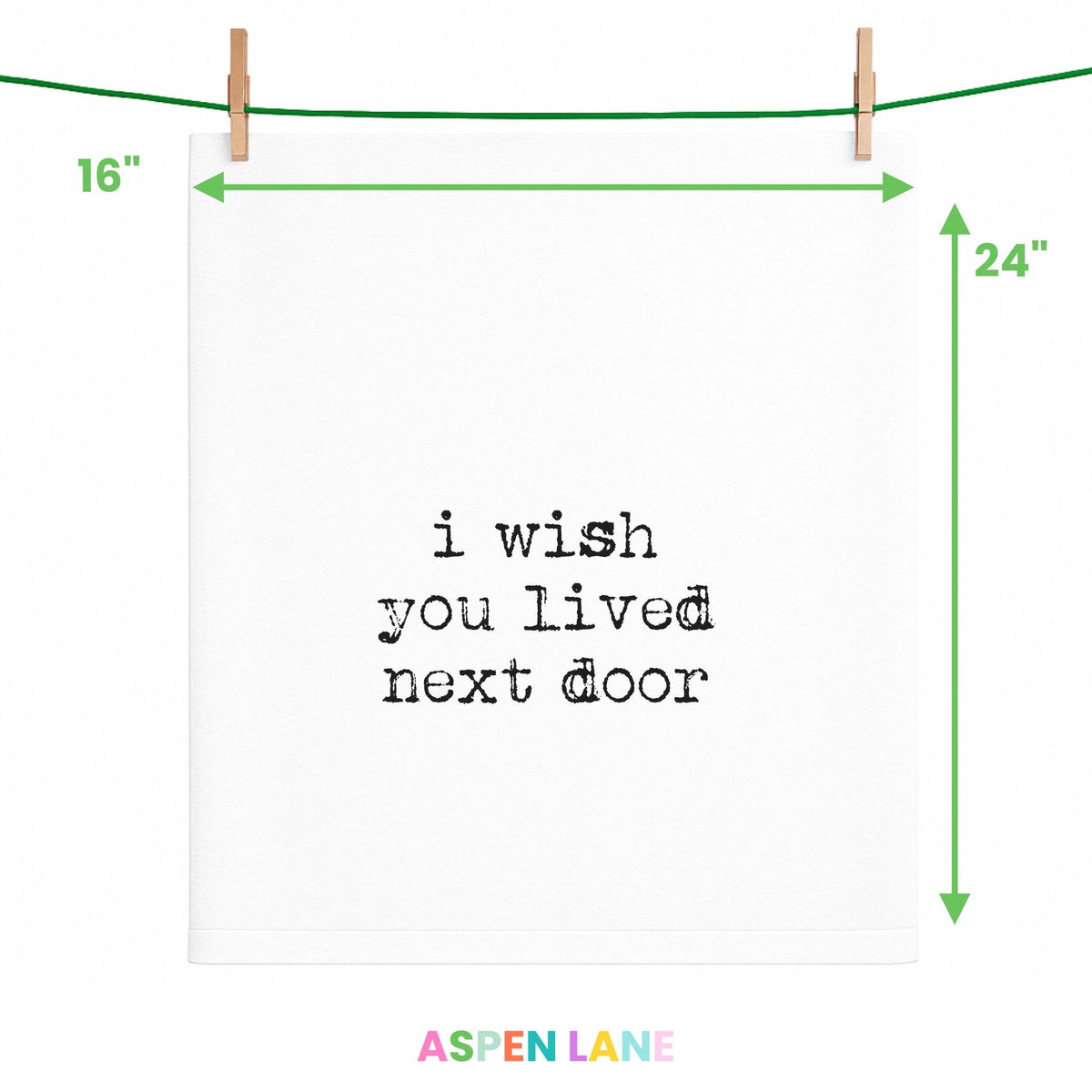 I Wish You Lived Next Door - Tea Towel (100% Cotton)