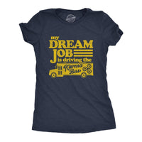 My Dream Job Is Driving The Karma Bus - Women's T-shirt