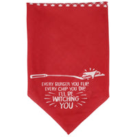 Pet Bandana - "Every Burger You Flip, Every Chip You Dip, I'll Be Watching You"