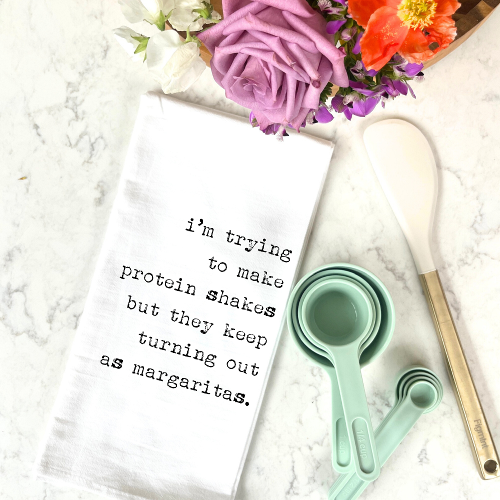 Tea Towel - Protein Shake to Margaritas (100% Cotton)