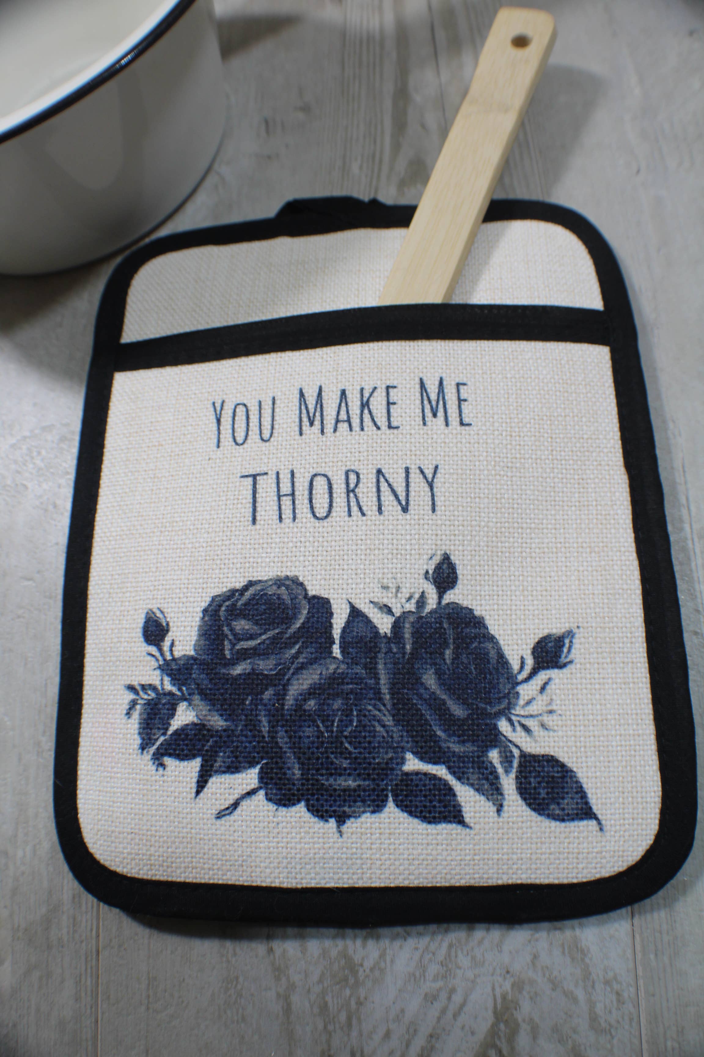 You Make me Thorny Potholder