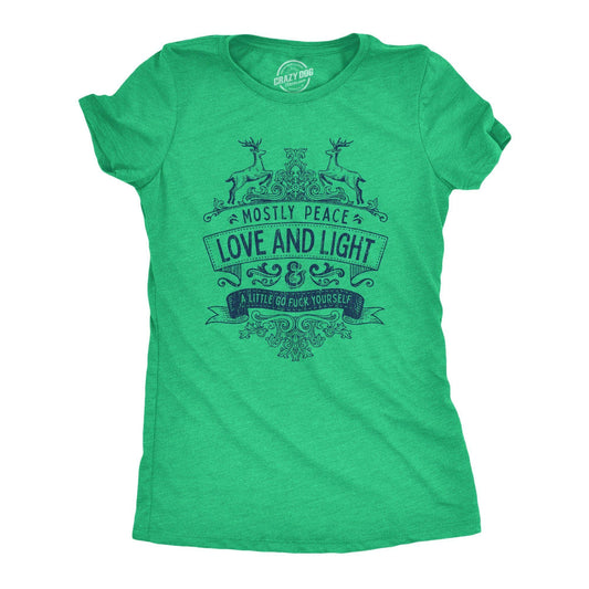Mostly Peace Love And Light Women's T-shirt