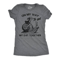 On My Way To Get My Shit Together - Women's T Shirt