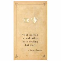 Tea Cup & Tea Pot Earrings (Stainless Steel Post earrings) - "But indeed I would rather have nothing but tea"