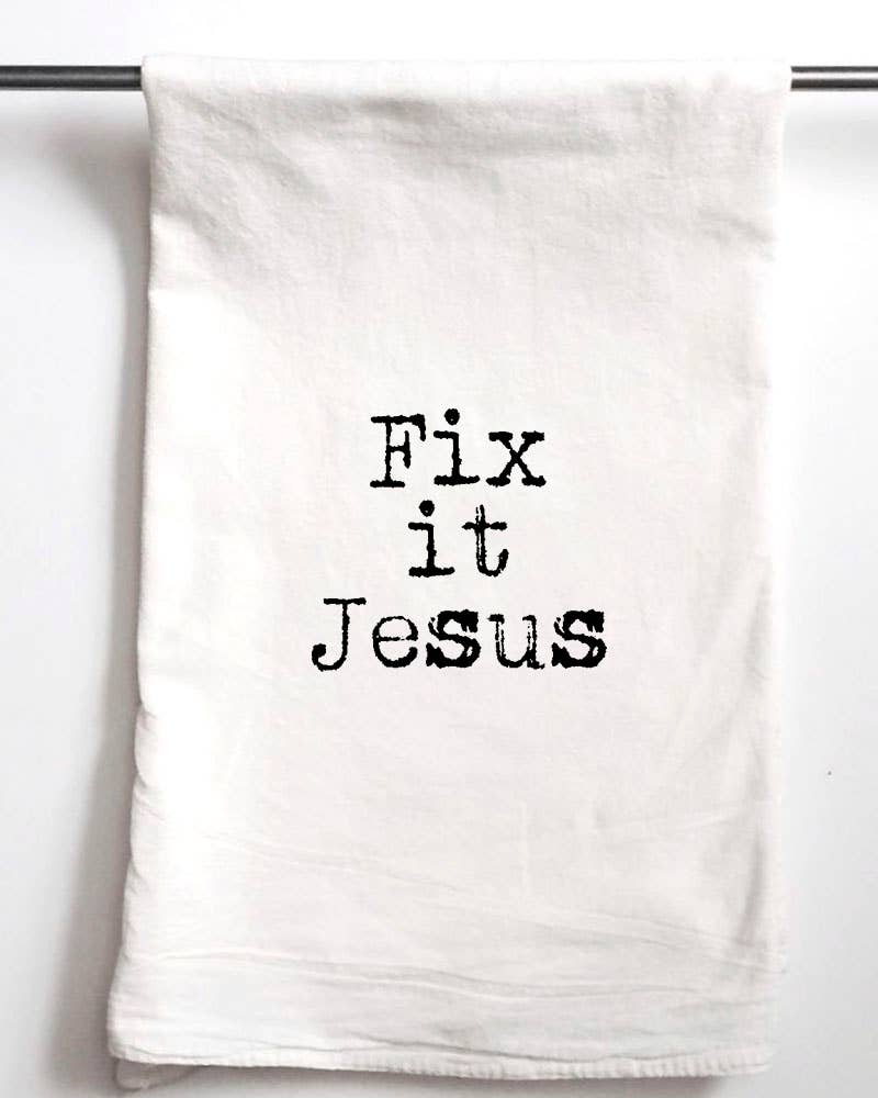 Fix It Jesus Dish Towel - 100% Cotton