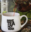 Make Tea Not War - Ceramic Mug
